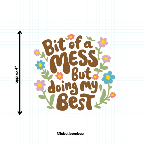 Bit of a Mess but Trying My Best Diecut Sticker