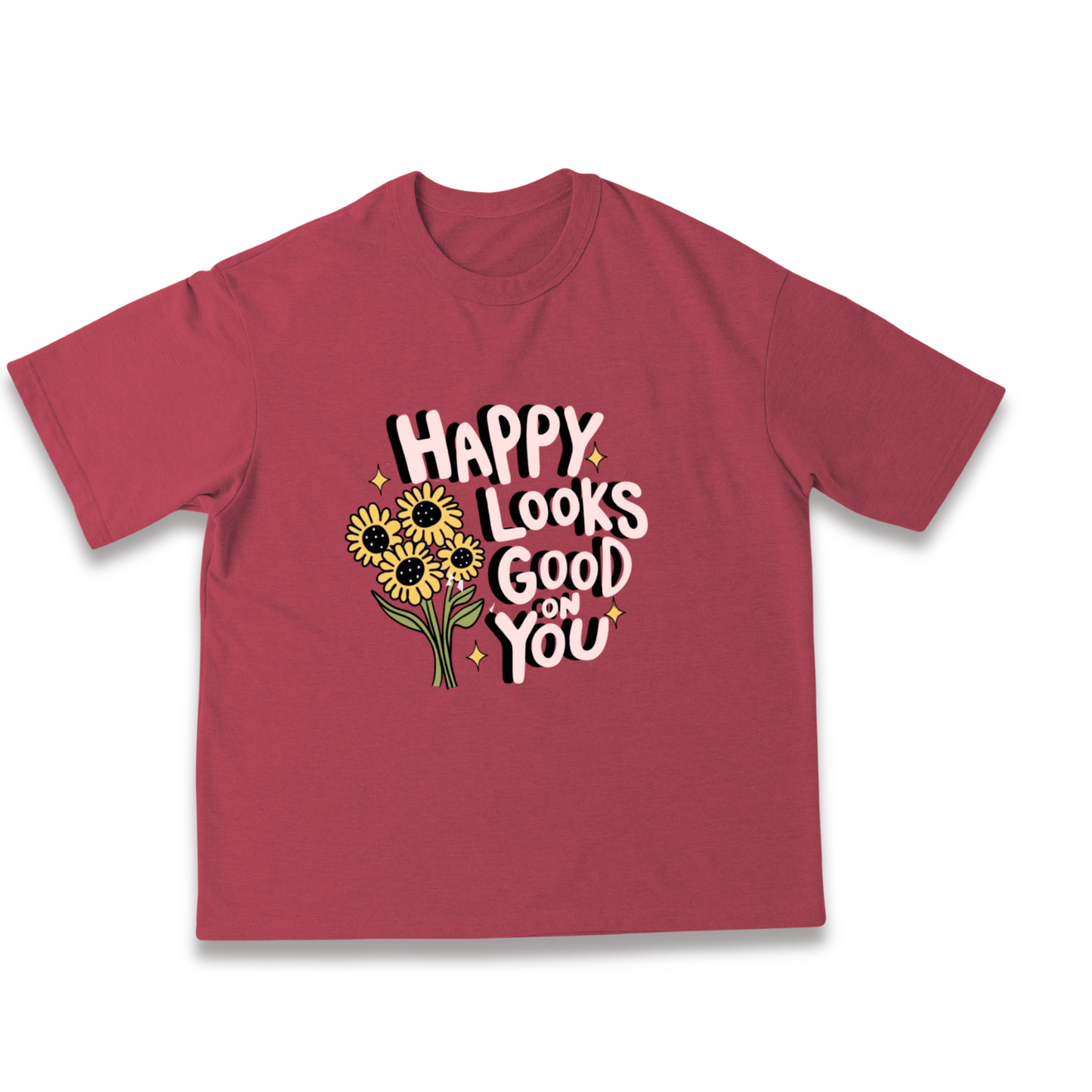 Happy Looks Good On You Oversized Rose Tshirt
