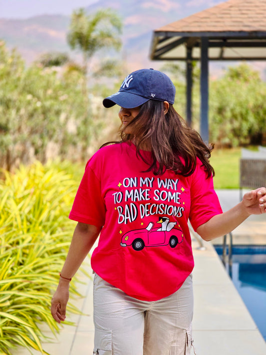 OMW to Make Some Bad Decisions Oversized Fuschia Tshirt