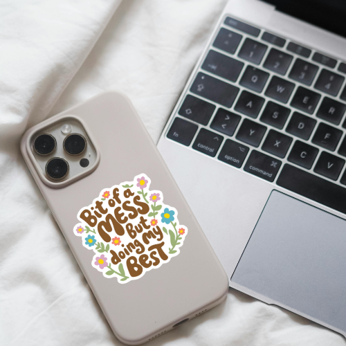 Bit of a Mess but Trying My Best Diecut Sticker