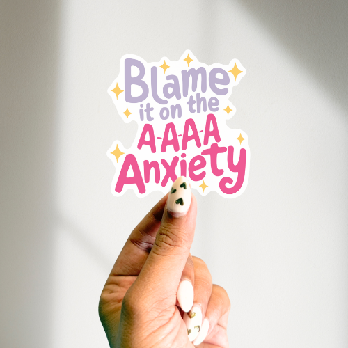 Blame it on Anxiety  Diecut Sticker