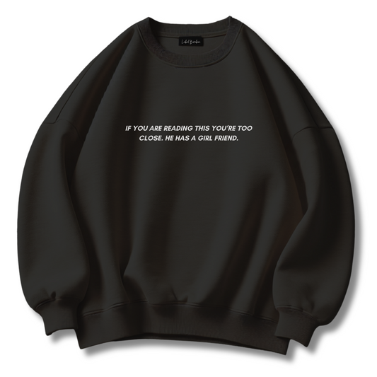 IF YOU CAN READ THIS OVERSIZED BLACK SWEATSHIRT