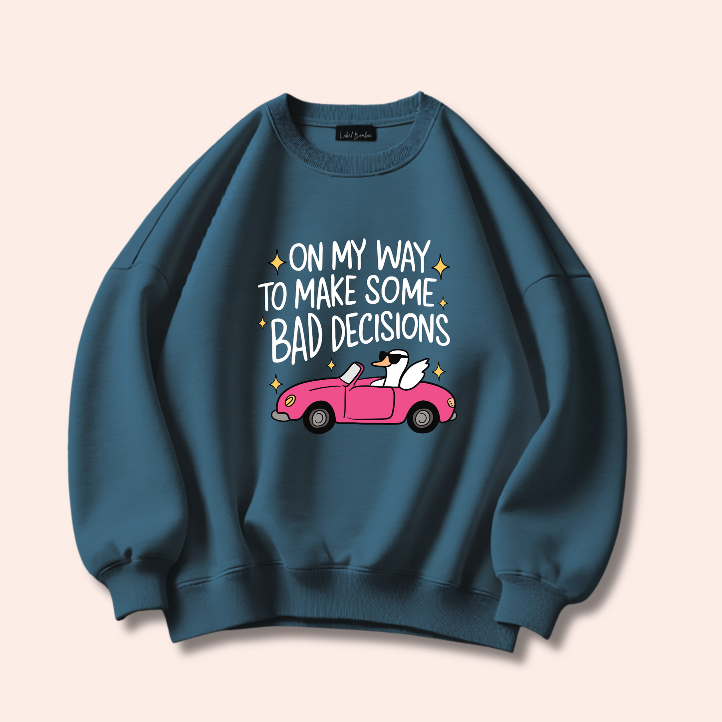 ON MY WAY TO MAKE BAD DECISIONS BERRY SWEATSHIRT