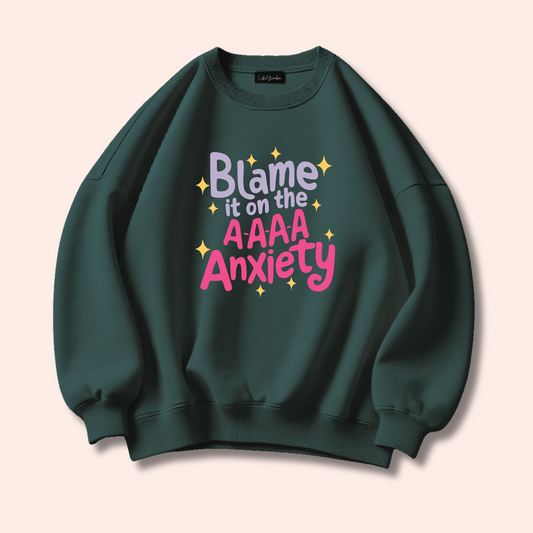 BLAME IT ON ANXIETY OLIVE OVERSIZED SWEATSHIRT
