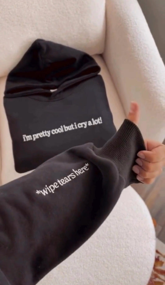 I cry a lot hoodie
