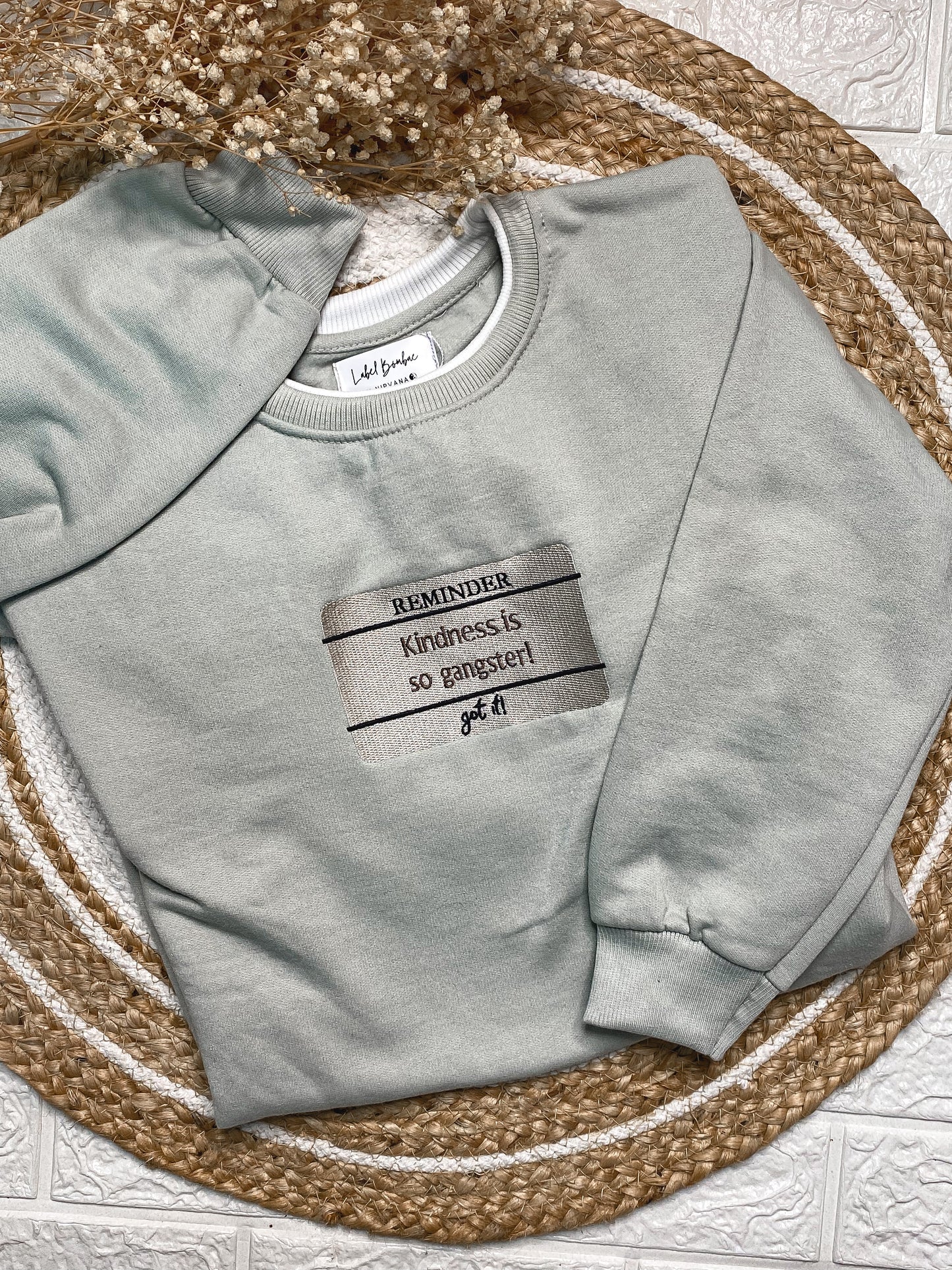 REMINDER  : KINDNESS IS SO GANGSTER - REGULAR FIT SWEATSHIRT AND HOODIE