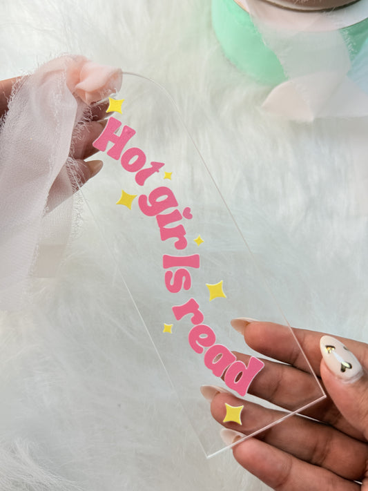 Hot Girls Read Acrylic Bookmark